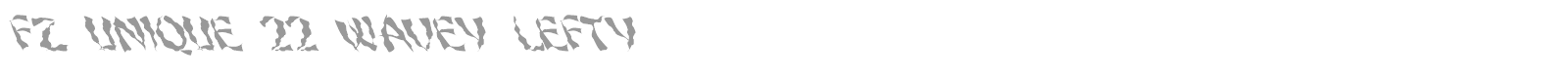 FZ UNIQUE 22 WAVEY LEFTY font preview