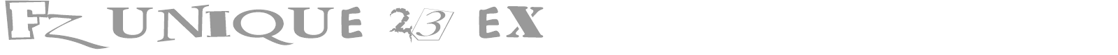 FZ UNIQUE 23 EX font preview