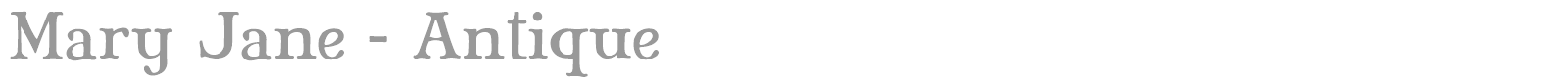 Mary Jane Antique font preview