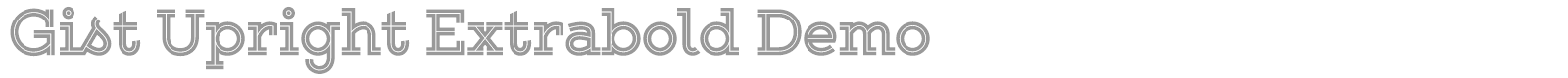 Gist Upright Extrabold Demo font preview