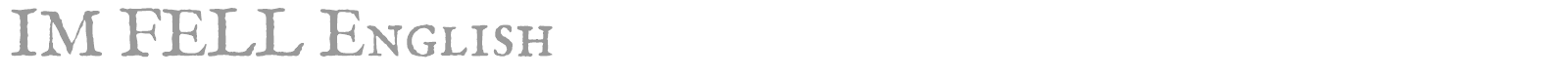 IM Fell Great Primer font preview