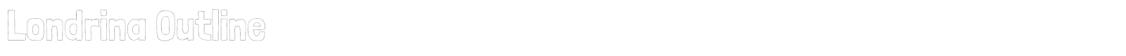 Londrina Outline font preview