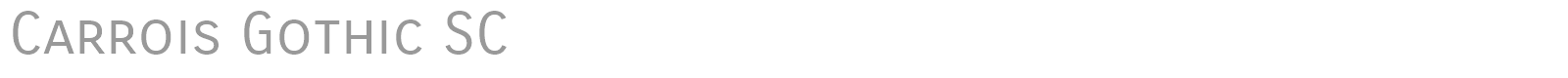 Carrois Gothic SC font preview