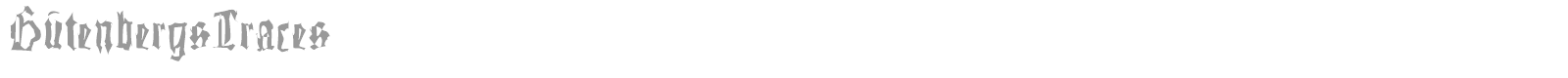 Gutenbergs Traces font preview