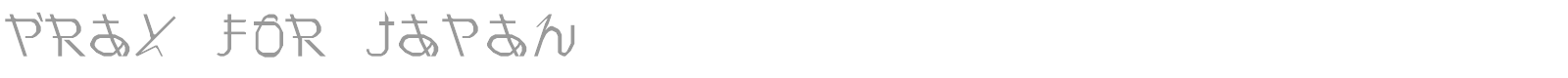 Pray For Japan font preview