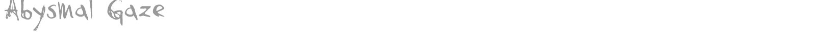 Abysmal Gaze font preview