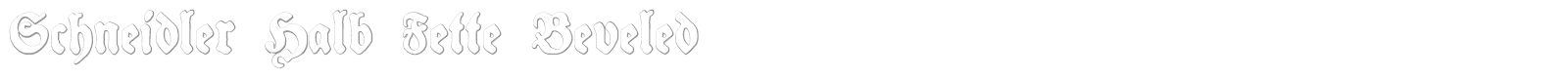 Schneidler Halb Fette Beveled font preview
