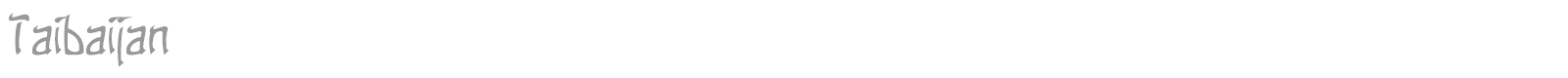 Taibaijan font preview