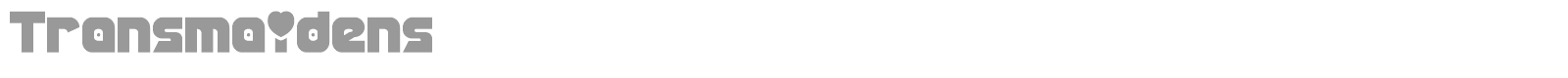 Transmaidens font preview