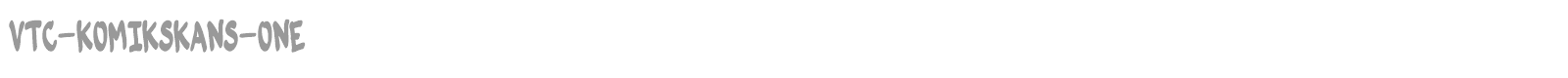 VTC Komik Skans font preview