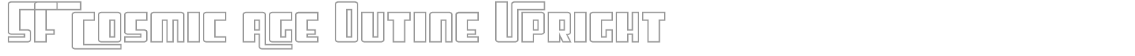 SF Cosmic Age Outine Upright font preview
