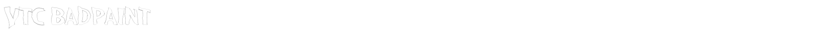 VTC BadPaint font preview