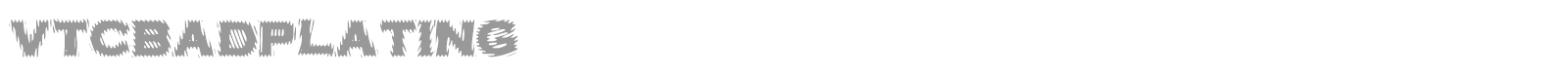 VTCBadPlating font preview