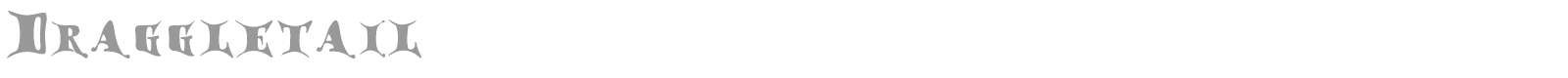 Draggletail font preview