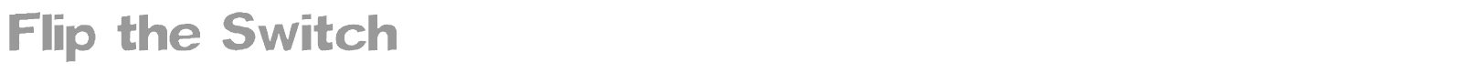 Flip The Switch font preview