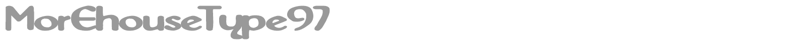 MorEhouseType97 font preview