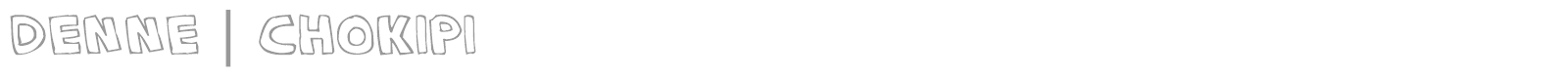 Denne Chokipi font preview