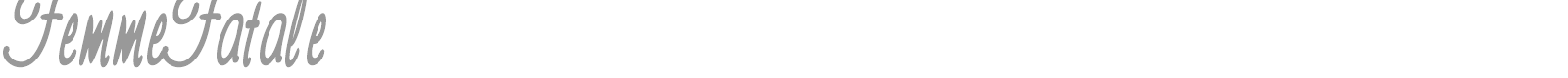FemmeFatale font preview