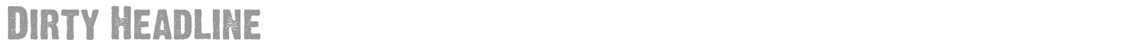 Dirty Headline font preview