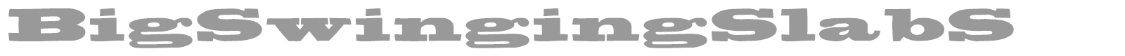 Big Swinging SlabS font preview