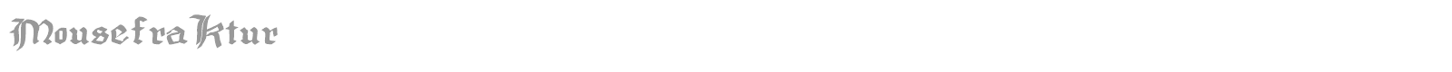 MousefraKtur font preview