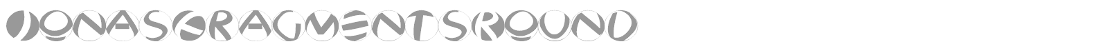 Jonas Fragments Round font preview
