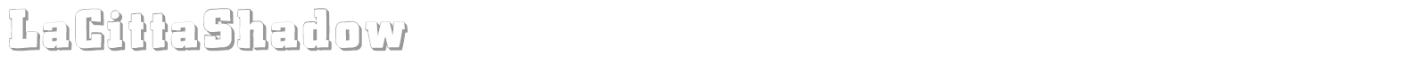 La Citta Shadow font preview