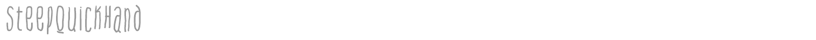 Steep Quick Hand font preview