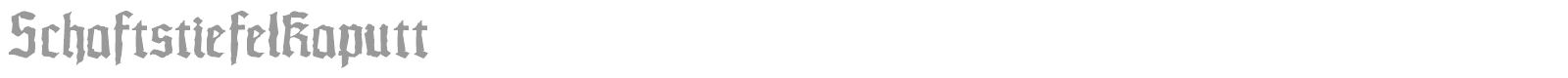 Schaftstiefel Kaputt font preview