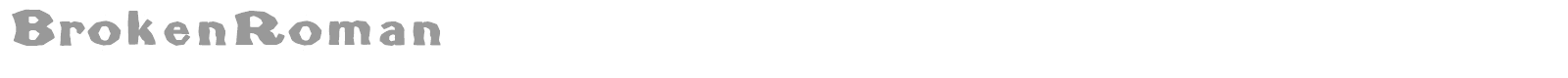 Broken Roman Bold font preview