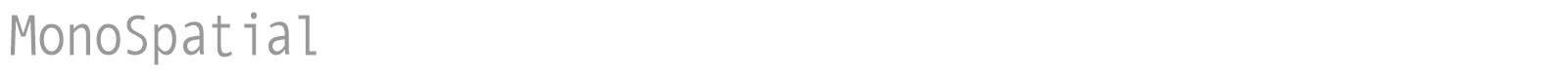 Mono Spatial font preview