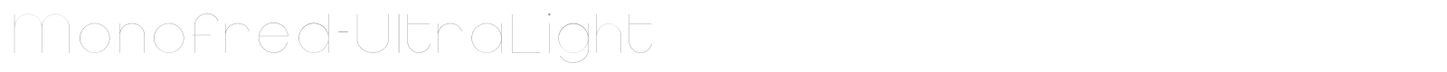Monofred Ultra Light font preview