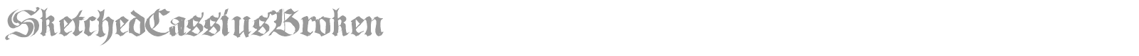 Sketched Cassius Broken font preview