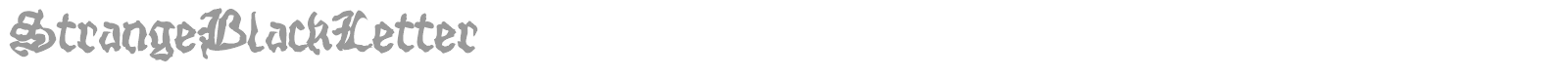 Strange Blackletter font preview