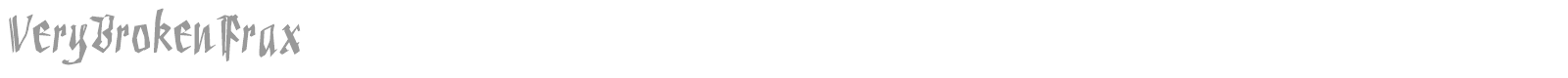 Very Broken Frax font preview