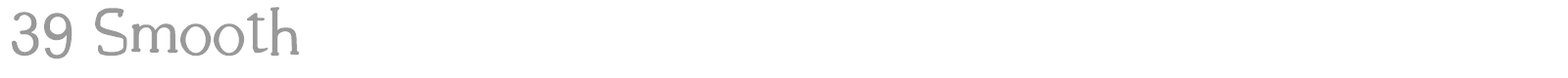 39 Smooth font preview