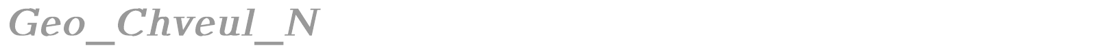 Geo_Chveul_N font preview