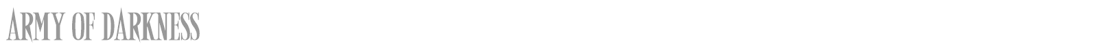 Evil Dead - Army of Darkness font preview