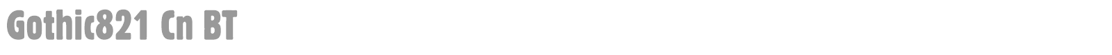 Gothic821 Cn BT font preview
