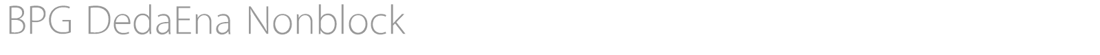 BPG DedaEna Nonblock font preview