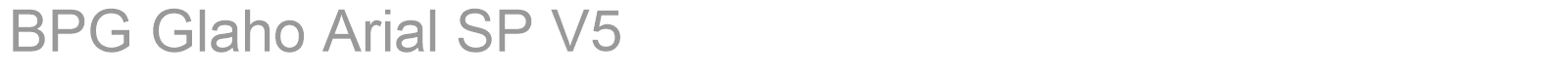 BPG Glaho Arial SP V5 font preview