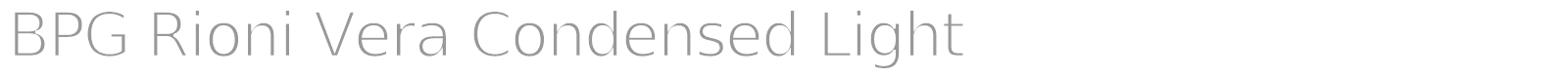 BPG Rioni Vera Condensed Light font preview