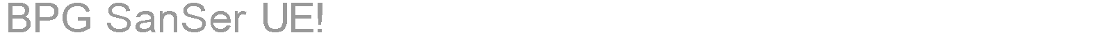 BPG SanSer UE! font preview