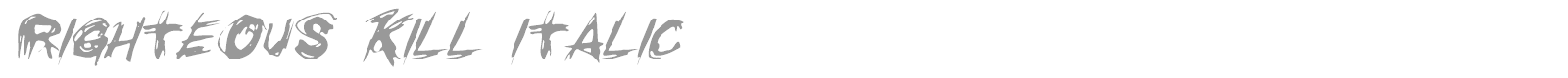 Righteous Kill Italic font preview