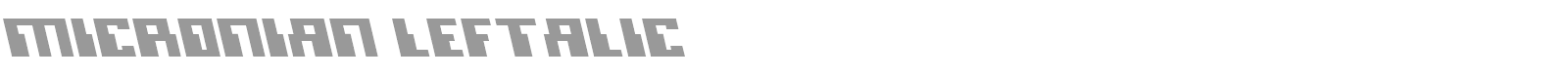 Micronian Leftalic font preview