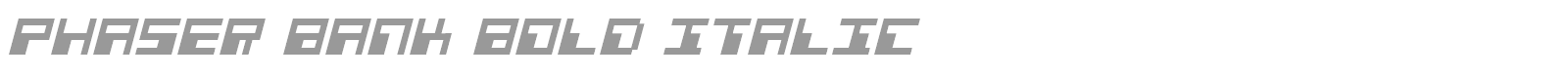 Phaser Bank Bold Italic font preview