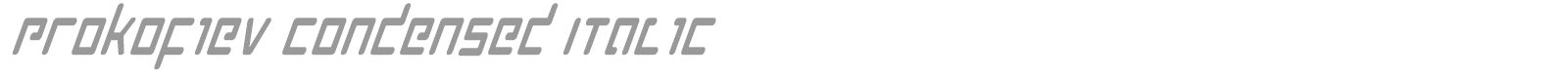 Prokofiev Condensed Italic font preview