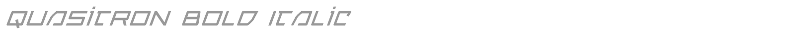 Quasitron Bold Italic font preview