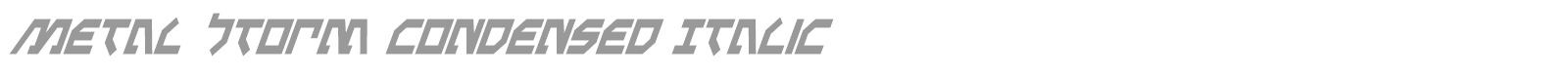 Metal Storm Condensed Italic font preview