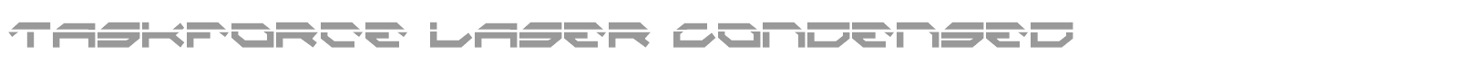 Taskforce Laser Condensed font preview